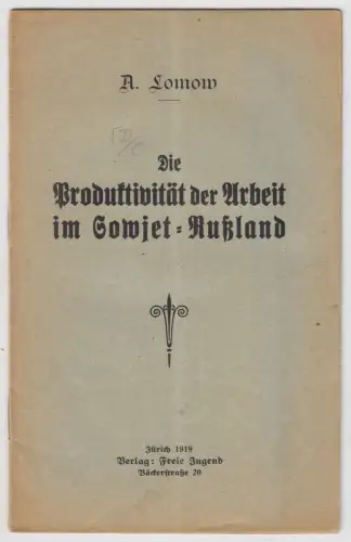 Heft: Die Produktivität der Arbeit im Sowjet-Rußland, Lomow, 1919, Freie Jugend