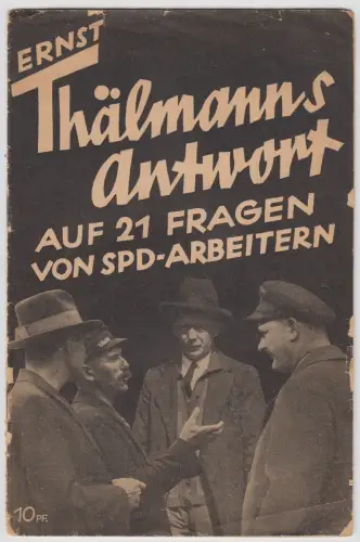 Heft: Wie schaffen wir die Rote Einheitsfront? Ernst Thälmanns Antwort ... 1932