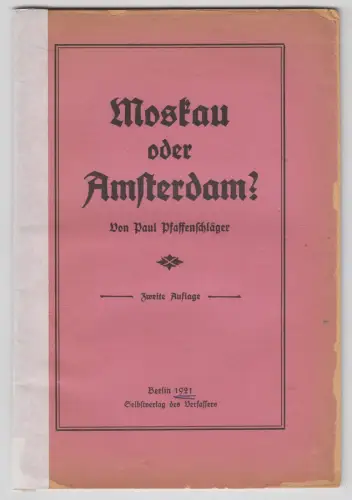 Heft: Moskau oder Amsterdam?, Paul Pfaffenschläger, 1921, gebraucht, gut