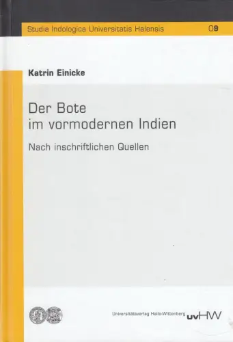 Buch: Der Bote im vormodernen Indien, Einicke, Katrin, 2017, Halle-Wittenberg