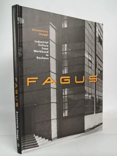 Buch: Fagus - Industrial Culture from Werkbund to Bauhaus, 2000, A. Jaeggi