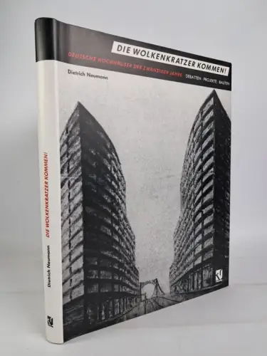 Buch: Die Wolkenkratzer kommen! Deutsche Hochhäuser der zwanziger Jahre. Neumann