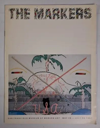 Ausstellungskatalog: The Markers, San Francisco Museum of Modern Art, 1981