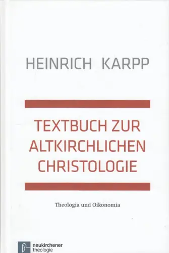 Buch: Textbuch zur altkirchlichen Christologie, Karpp, Heinrich, 2013, sehr gut