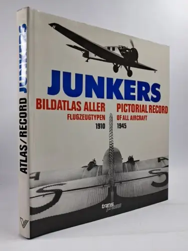 Buch: Junkers - Bildatlas aller Flugzeugtypen, Günter Schmitt u.a., Transpress