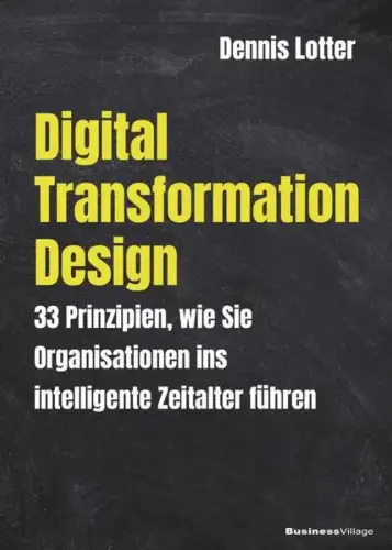 Buch: Digital Transformation Design, Lotter, Dennis, 2019, BusinessVillage