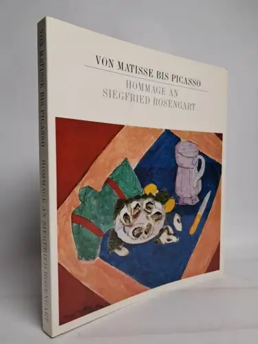 Buch: Von Matisse bis Picasso, Hommage an Siegfried Rosengart, Kunz, 1988, Hatje