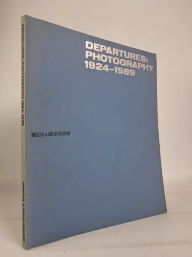 Ausstellungskatalog: Departures: Photography 1924-1989, Hirschl & Adler Modern