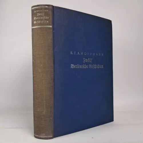 Buch: Zwölf Berlinische Geschichten, E. T. A. Hoffmann, 1921, G. Müller Verlag