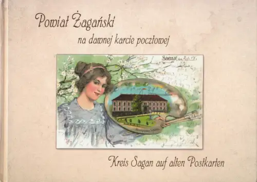 Powiat Zaganski na dawnej karcie pocztowej / Kreis Sagan auf alten Postkarten