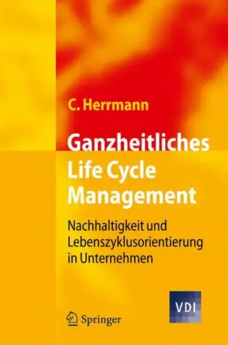 Buch: Ganzheitliches Life Cycle Management, Herrmann, Christoph, 2010, Springer