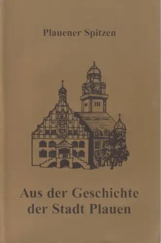 Heft: Aus der Geschichte der Stadt Plauen, Walter G. Tümpner, 2007