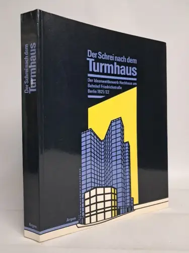 Ausstellungskatalog: Der Schrei nach dem Turmhaus, F. Zimmermann, 1988, Argon