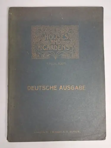 Buch: Häuser und Gärten, M. H. Baille Scott, 1912, Ernst Wasmuth Verlag