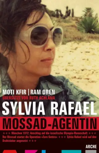 Buch: Sylvia Rafael, Mossad Agentin, Kfir, Moti, 2012, Arche Literatur Verlag