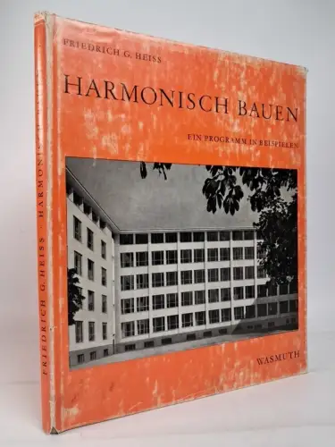 Buch: Harmonisch Bauen, Friedrich G. Heiss, 1959, Wasmuth Verlag, gebraucht, gut