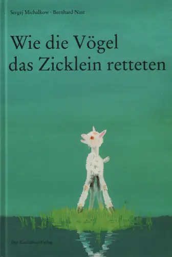 Buch: Wie die Vögel das Zicklein retteten, Michalkov, Sergej, 2004, Kinderbuch