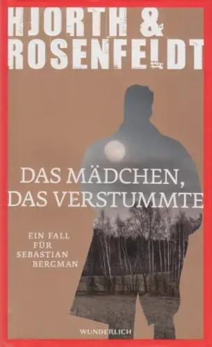 Buch: Das Mädchen, das verstummte, Hjorth / Rosenfeldt, 2014, Rowohlt Verlag