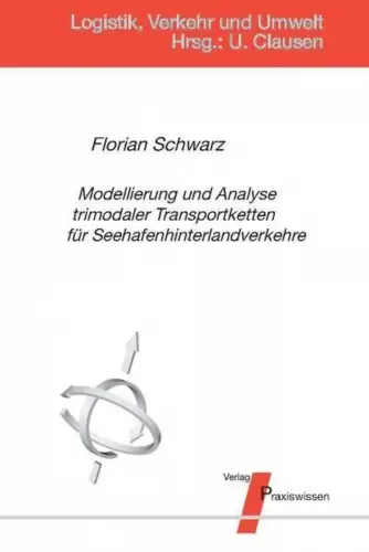Modellierung und Analyse trimodaler Transportketten...Seehafenhinterlandverkehre