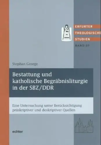 Buch: Bestattung und katholische Begräbnisliturgie in der SBZ/DDR, George, 2006