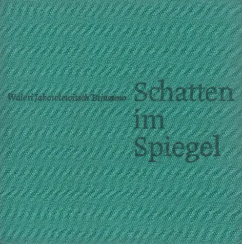 Buch: Schatten im Spiegel, Brjussow, W. J., 1980, HfGB, Leipzig,