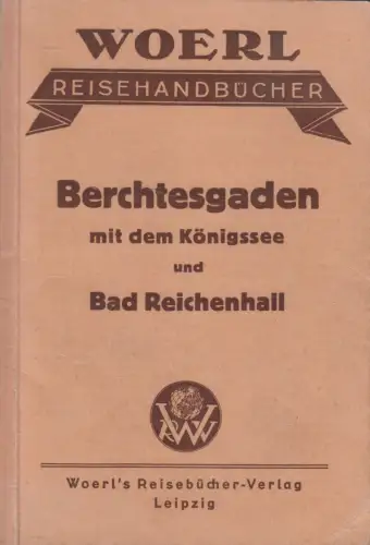 Buch: Illustrierter Führer Berchtesgaden, Woerl's Reisehandbücher, Königssee