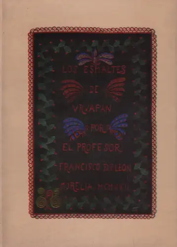 Buch: Los Esmaltes de Uruapan, Leon, Francisco de P., 1980, Faksimile, sehr gut