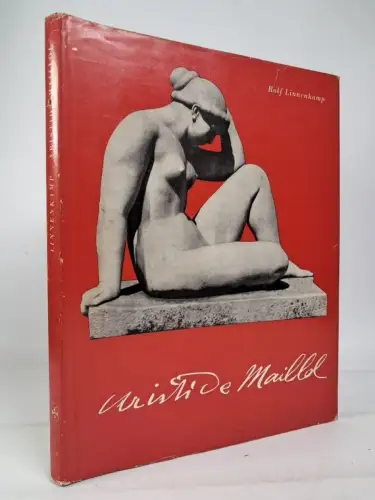 Buch: Aristide Maillol - Die großen Plastiken, Rolf Linnenkamp, 1960, Bruckmann