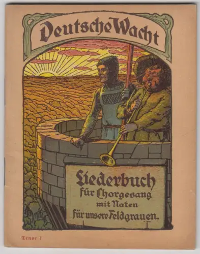 Buch: Liederbuch mit Noten für Chorgesang für unsere Feldgrauen. Tenor 1