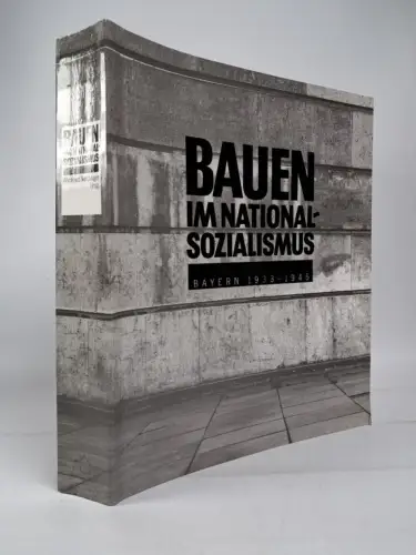 Ausstellungskatalog: Bauen im Nationalsozialismus, 1993, Münchner Stadtmuseum