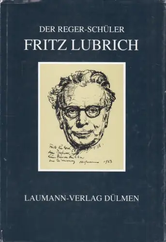 Buch: Der Reger-Schüler Fritz Lubrich, Andraschke, Peter, 1989, Laumann, 1888-71