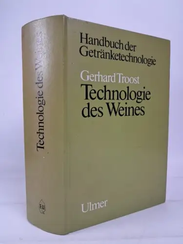 Buch: Technologie des Weines, Handbuch der Getränketechnologie, Trosst, Ulmer