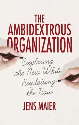 Buch: The Ambidextrous Organization, Maier, Jens, 2015, Palgrave Macmillan