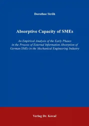 Buch: Absorptive Capacity of SMEs, Ströh, Dorothee, 2014, Verlag Dr. Kovac