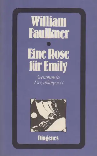 Buch: Eine Rose für Emily. Faulkner, William, Diogenes Taschenbuch, 1981