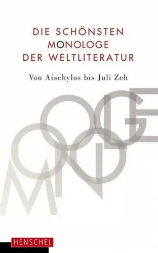 Buch: Die schönsten Monologe der Weltliteratur, Kolf, Bernd, 2016, Henschel