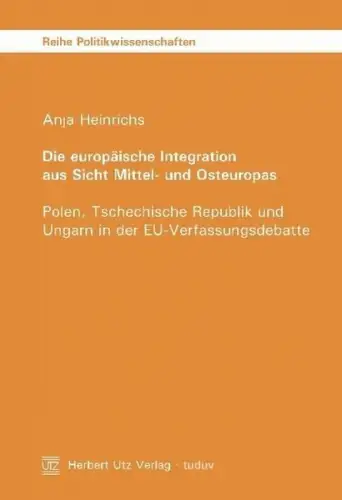 Buch: Die europäische Integration aus Sicht Mittel- und Osteuropas, Heinrichs