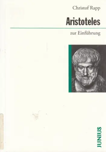 Buch: Aristoteles zur Einführung, Rapp, Christof, 2001, Junius Verlag