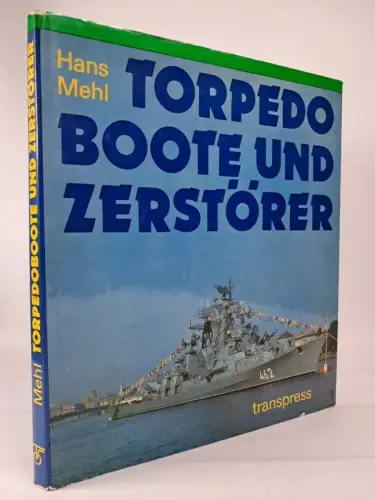 Buch: Torpedoboote und Zerstörer, Hans Mehl. 1983, transpress, gebraucht, gut