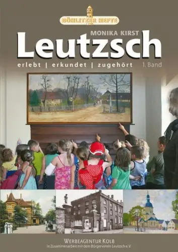 Buch: Leutzsch, Kirst, Monika, 2016, Kolb, erlebt, erkundet, zugehört - 1. Band