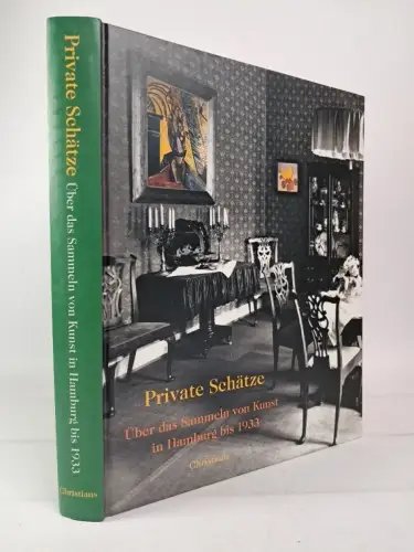 Ausstellungskatalog: Private Schätze. Über das Sammeln von Kunst in Hamburg