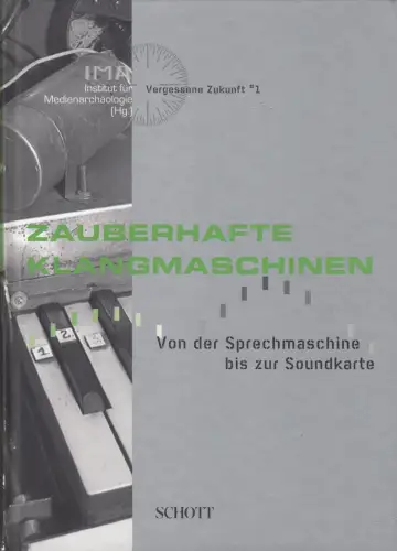 Buch: Zauberhafte Klangmaschinen, 2008, Schott Music, gebraucht, sehr gut