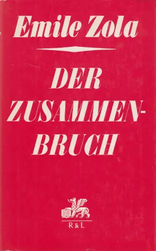 Buch: Der Zusammenbruch, Zola, Emile. Rougon-Macquart, 1970, Rütten & Loening