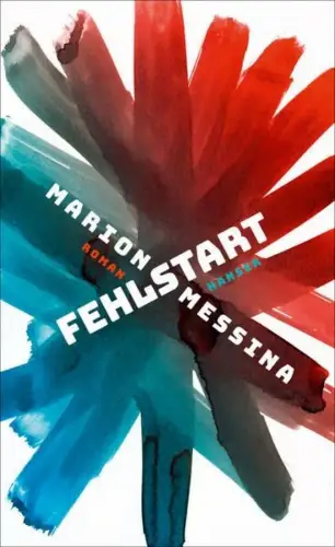 Buch: Fehlstart, Messina, Marion, 2020, Carl Hanser Verlag, Roman, sehr gut