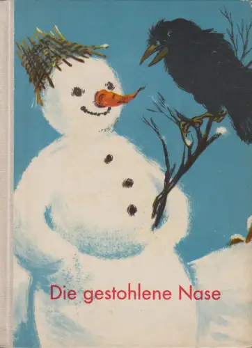 Buch: Die gestohlene Nase, Meyer-Rey, Ingeborg. 1962, Der Kinderbuchverlag, DDR