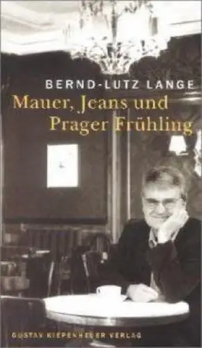 Buch: Mauer, Jeans und Prager Frühling, Lange, Bernd-Lutz, gebraucht, sehr gut