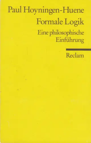 Buch: Formale Logik, Hoyningen-Huene, Paul, 1998, Reclam, gebraucht, sehr gut