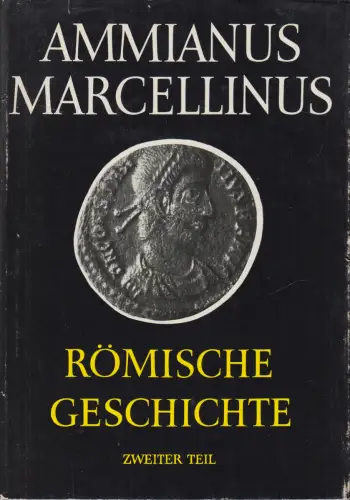 Buch: Römische Geschichte. Zweiter Teil, Buch 18-21, Ammianus Marcellinus, 1968