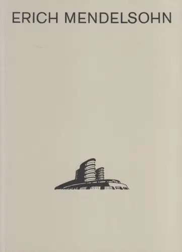 Buch: Erich Mendelsohn 1887-1953, Sigrid Achenbach, 1987, W. Arenhövel Verlag