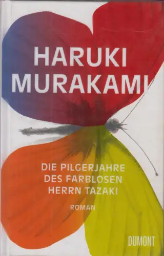 Buch: Die Pilgerjahre des farblosen Herrn Tazaki, Murakami, Haruki, 2014, DuMont
